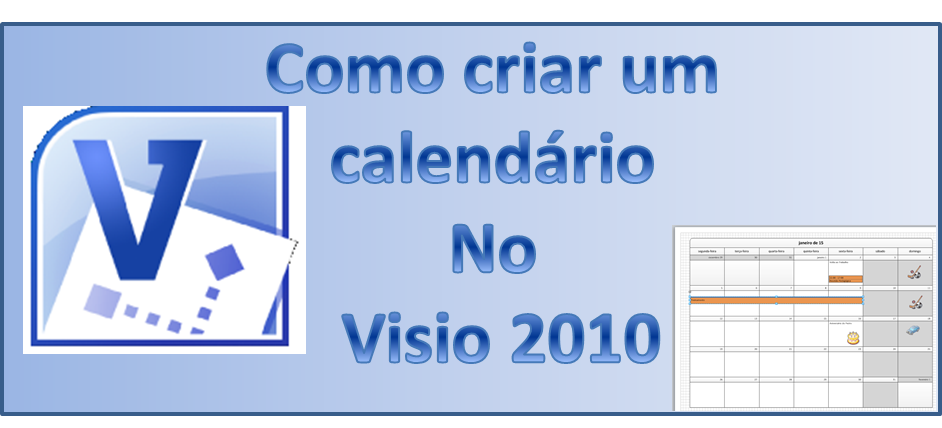 Como Criar Um Calendário No Visio 2010 | Blog De Informática.